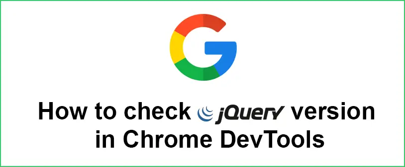 How to check jQuery version in Chrome DevTools
